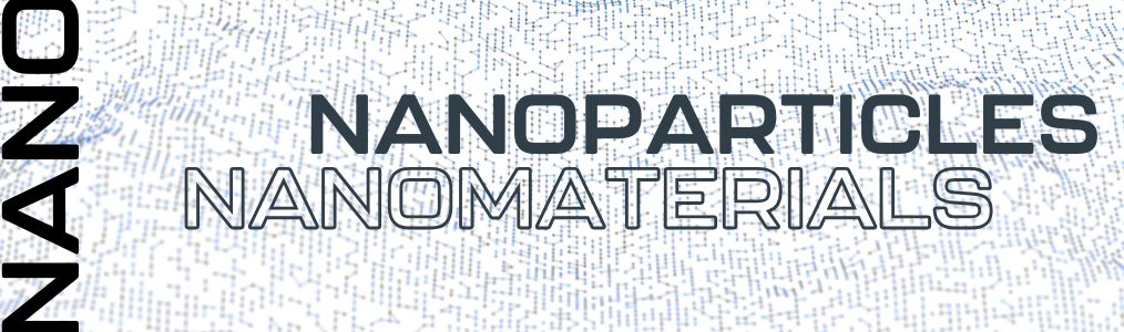 Nanoparticules & nanomatériaux