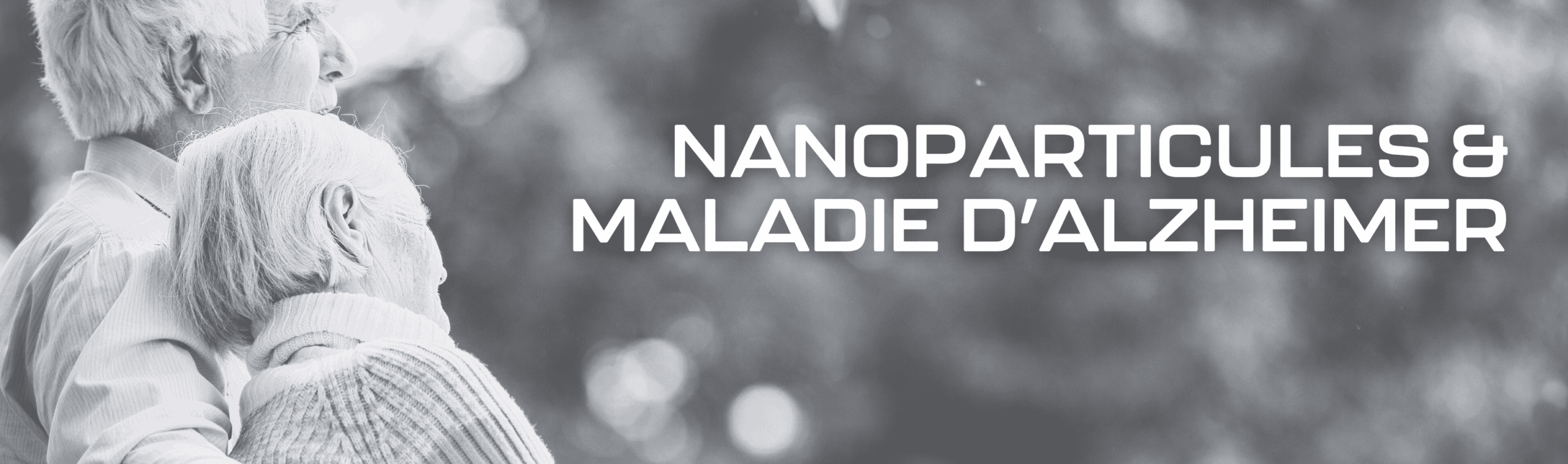 Nanoparticules et maladie d'Alzheimer